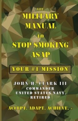 The Military Manual to Stop Smoking ASAP: Your #1 Mission