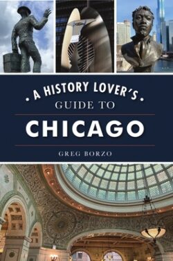 A History Lover's Guide to Chicago