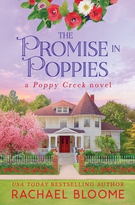 The Promise in Poppies: A Poppy Creek Novel