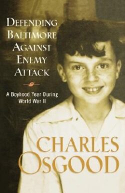 Defending Baltimore Against Enemy Attack: A Boyhood Year During World War II