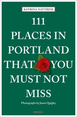 111 Places in Portland That You Must Not Miss