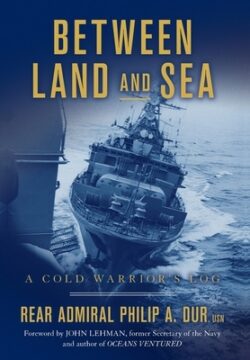 Between Land and Sea: A Cold Warrior's Log