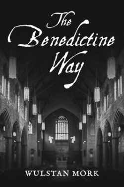 The Benedictine Way