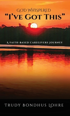 God Whispered, "I've Got This."