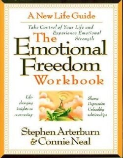 The Emotional Freedom Workbook: Take Control of Your Life and Experience Emotional Strength