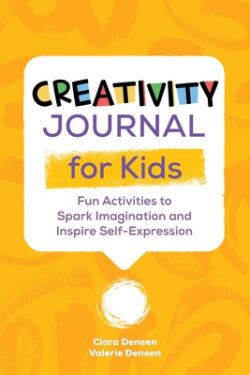Creativity Journal for Kids: Fun Activities to Spark Imagination and Inspire Self-Expression