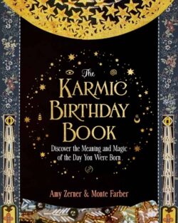The Karmic Birthday Book: Discover the Meaning and Magic of the Day You Were Born