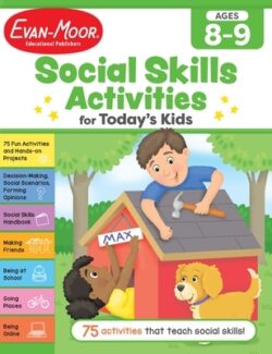 Social Skills Activities for Today's Kids, Ages 8 - 9 Workbook
