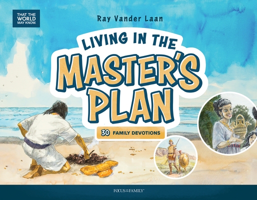 Living in the Master's Plan: 30 Family Devotions