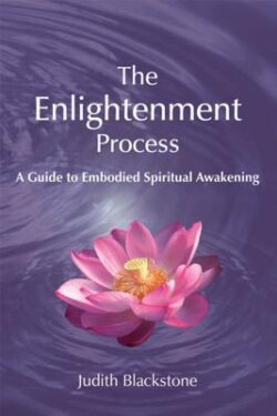 The Enlightenment Process: A Guide to Embodied Spiritual Awakening (Revised and Expanded)