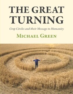 The Great Turning: Crop Circles and Their Message to Humanity