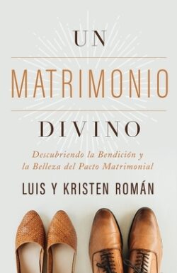 Un Matrimonio Divino: Descubriendo La Bendición Y La Belleza del Pacto Matrimonial