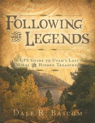 Following the Legends: A GPS Guide to Utah's Lost Mines and Hidden Treasures