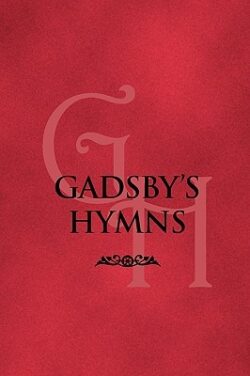 Gadsby's Hymns: A Selection of Hymns for Public Worship