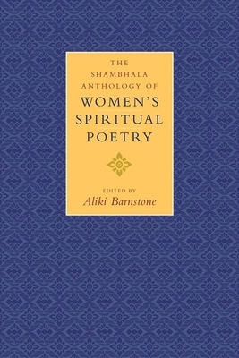 The Shambhala Anthology of Women's Spiritual Poetry