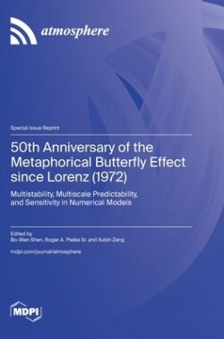 50th Anniversary of the Metaphorical Butterfly Effect since Lorenz (1972): Multistability, Multiscale Predictability, and Sensitivity in Numerical Mod