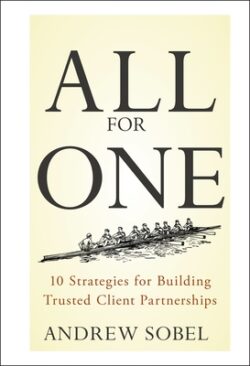 All for One: 10 Strategies for Building Trusted Client Partnerships