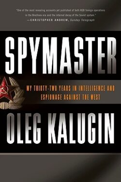 Spymaster: My Thirty-Two Years in Intelligence and Espionage Against the West