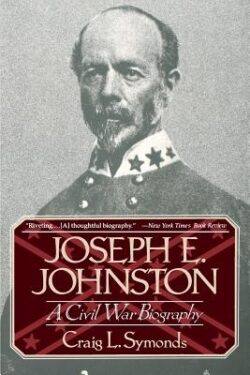 Joseph E, Johnston: A Civil War Biography