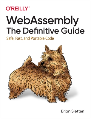Webassembly: The Definitive Guide: Safe, Fast, and Portable Code