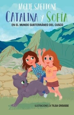 Catalina Y SofÃa En El Mundo Subterráneo del Cusco