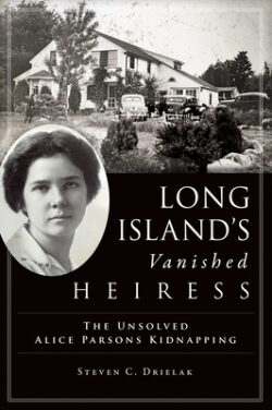 Long Island's Vanished Heiress: The Unsolved Alice Parsons Kidnapping