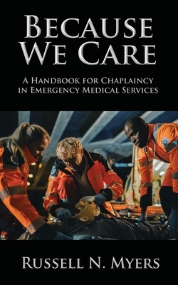 Because We Care: A Handbook for Chaplaincy in Emergency Medical Services