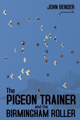 The Pigeon Trainer and the Birmingham Roller