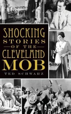 Shocking Stories of the Cleveland Mob