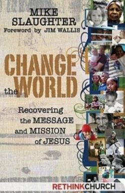 Change the World: Recovering the Message and Mission of Jesus