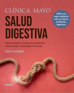Gu?a de la Cl?nica Mayo Sobre La Salud Digestiva