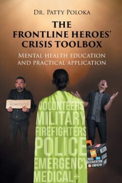 The Frontline Heroes' Crisis Toolbox: Mental Health Education and Practical Application