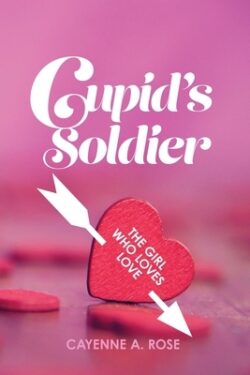 Cupid's Soldier: The Girl Who Loves Love