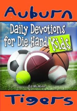 Daily Devotions for Die-Hard Kids Auburn Tigers