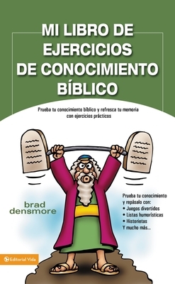 Mi Libro de Ejercicios de Conocimiento BÃblico: Prueba Tu Conocimiento BÃblico Y Refresca Tu Memoria Con Ejercicios Prácticas = Zondervan's Great Bibl