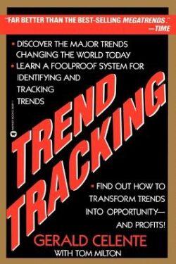 Trend Tracking: The System to Profit from Today's Trends