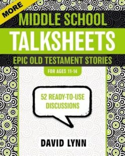 More Middle School TalkSheets, Epic Old Testament Stories: 52 Ready-to-Use Discussions
