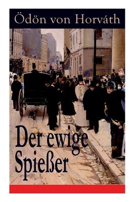 Der ewige Spießer: Ein gesellschaftskritischer Roman