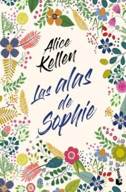 Las Alas de Sophie / Sophie's Wings (a Novel)