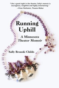 Running Uphill: A Minnesota Theater Memoir