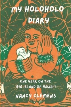 My Holoholo Diary: One Year on the Big Island of Hawai'i -- black & white photo edition