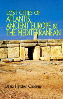 Lost Cities of Atlantis, Ancient Europe & the Mediterranean
