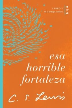 ESA Horrible Fortaleza: Libro 3 de la Trilogía Cósmica