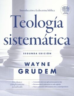 Teología Sistemática - Segunda Edición: Introducción a la Doctrina Bíblica