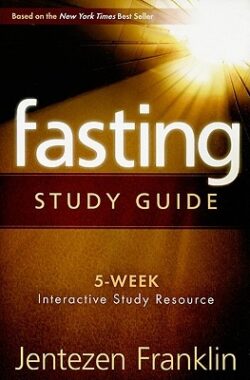 Fasting Study Guide: 5-Week Interactive Study Resource