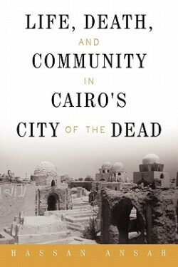 Life, Death, and Community in Cairo's City of the Dead