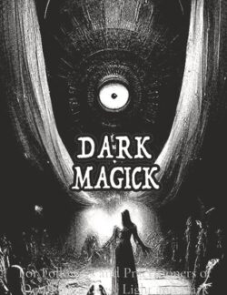 Dark Black Occult Magick Powerful Summoning Spells for Entities forProtection and Incredible Power: For Followers and Practitioners of Occult Practice