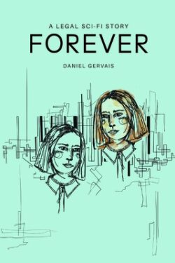 Forever: A Legal Sci-Fi Story