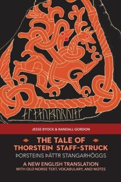The Tale of Thorstein Staff-Struck (þorsteins Þáttr stangarhöggs): A New English Translation with Old Norse Text, Vocabulary, and Notes