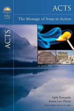Acts: The Message of Jesus in Action